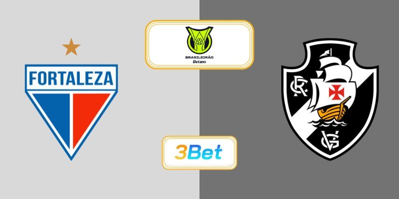 3BET Soi kèo Fortaleza vs Vasco 07h30 ngày 16/10/2025 - Serie A Brazil