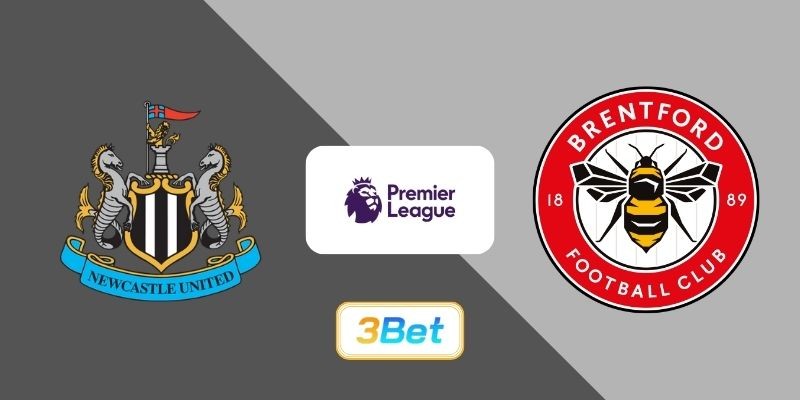 3BET Soi kèo Newcastle vs Brentford 00h30 ngày 08/02/2026 - Premier League